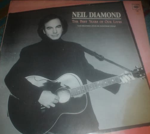 Neil Diamond — Los Mejores Años De Nuestras Vidas (The Best Years Of Our Lives)
