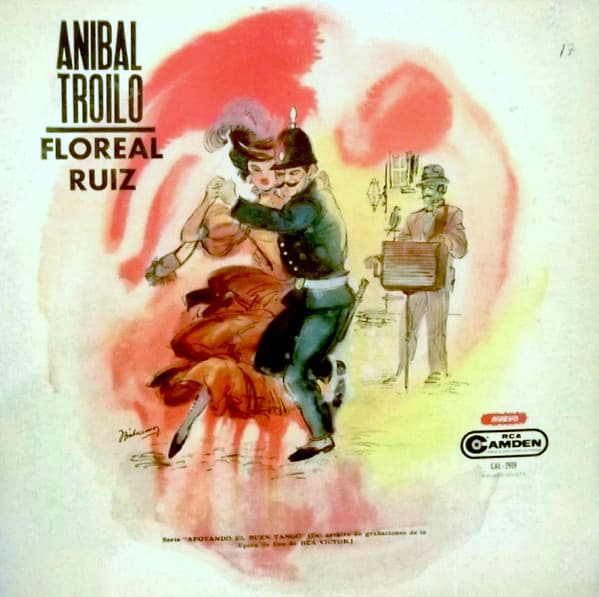 Floreal Ruiz & Aníbal Troilo — Anibal Troilo - Floreal Ruiz