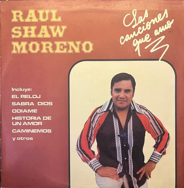 Raúl Shaw Moreno — Las Canciones Que Amo