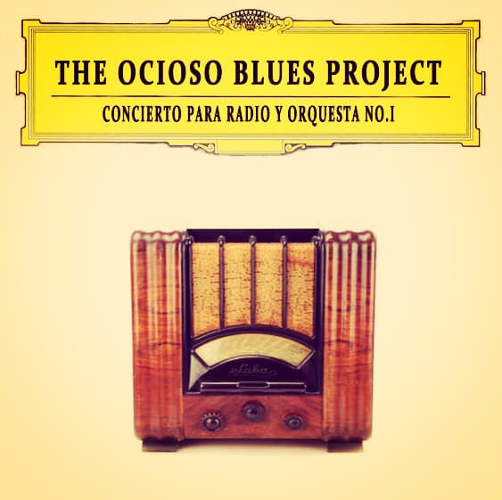 The Ocioso Blues Project — Concierto para radio y orquesta.