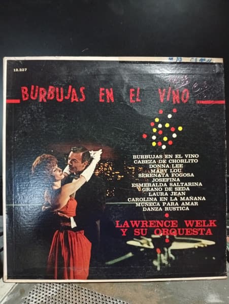 Lawrence Welk — Burbujas En El Vino = Bubbles In The Wine