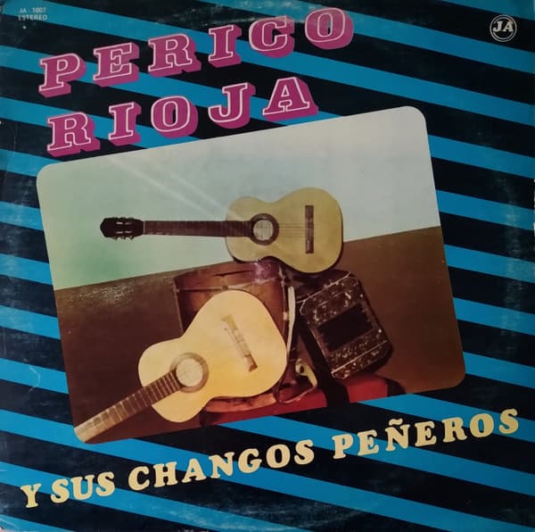 Perico Rioja — Perico Rioja Y Sus Changos Peñeros