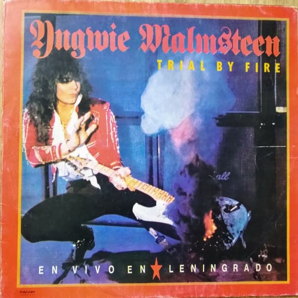 Yngwie Malmsteen — Trial By Fire: Live In Leningrad = Prueba De Fuego: En Vivo En Leningrado
