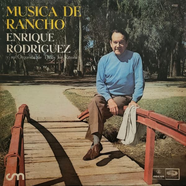 Enrique Rodríguez Y Su Orquesta De Todos Los Ritmos — Musica De Rancho