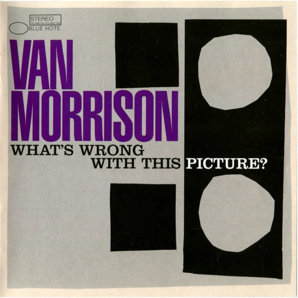 Van Morrison — What's Wrong With This Picture?