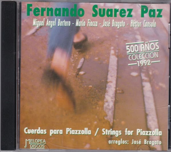 Fernando Suárez Paz — Cuerdas Para Piazzolla / Strings For Piazzolla