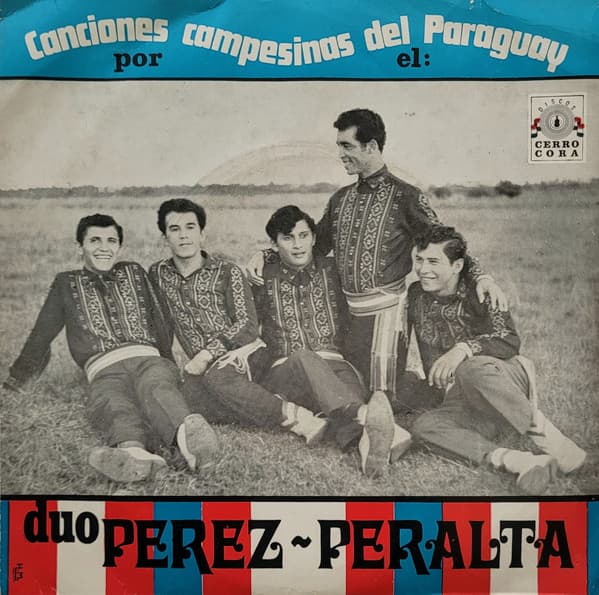 Duo Perez - Peralta Y Su Gran Conjunto Paraguayo — Duo Perez - Peralta Y Su Gran Conjunto Paraguayo