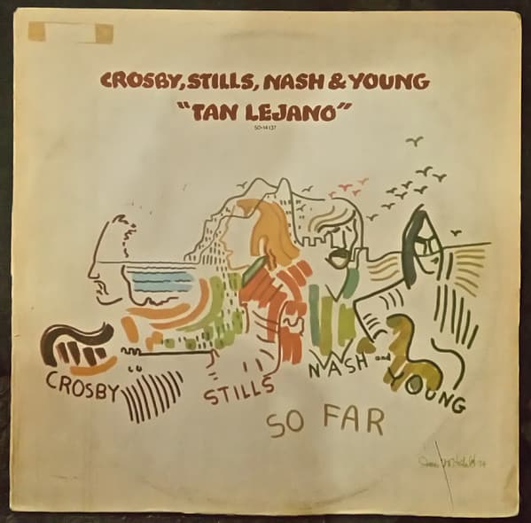 Crosby, Stills, Nash & Young — Tan Lejano (So Far)
