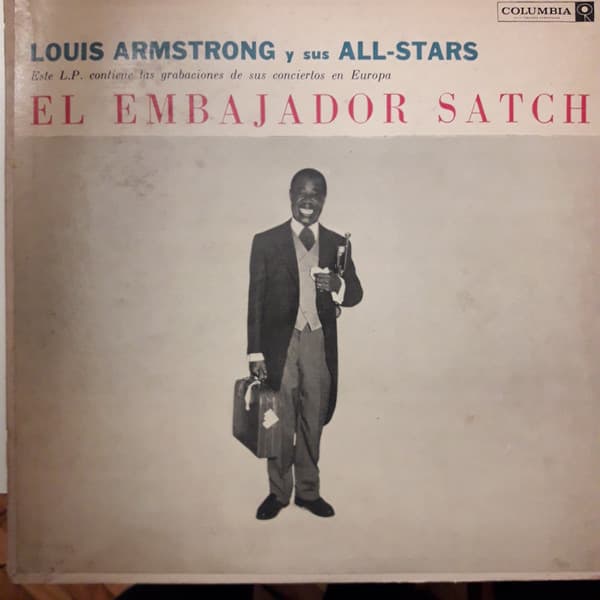 Louis Armstrong And His All-Stars — El Embajador Satch