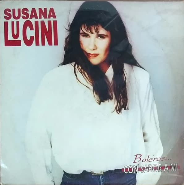 Susana Lucini — Boleros Con Sabor A Mi