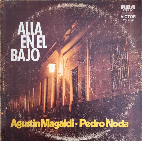 Agustín Magaldi & Pedro Noda — Alla En El Bajo