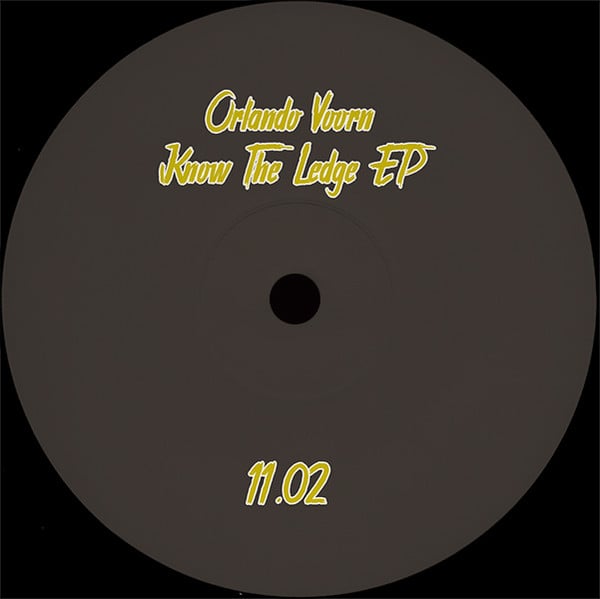 Orlando Voorn – Know The Ledge EP
