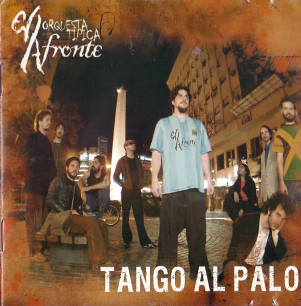 Orquesta Típica El Afronte — Tango Al Palo