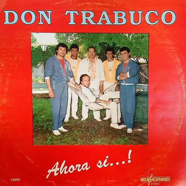 Don Trabuco — Ahora Si... !!