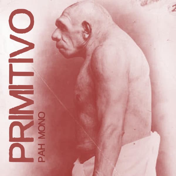 Primitivo & McGyver — Pah Mono