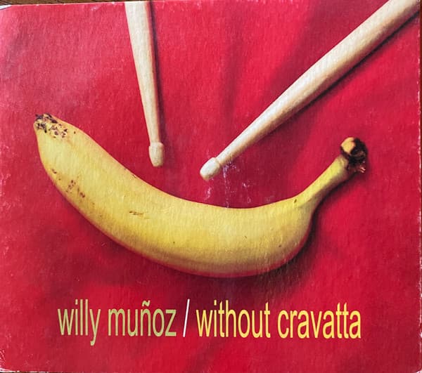 Willy Muñoz — Without Cravatta