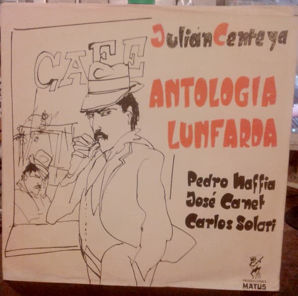Julián Centeya & Pedro Maffia & José Canet & Carlos Solari — Antologia Lunfarda