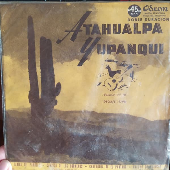 Atahualpa Yupanqui — Zamba del Pañuelo / Cancion de los Horneros / Chacarera de el Pantano / Kaluyo Del Huascar