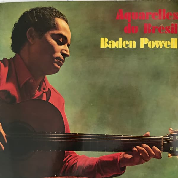 Baden Powell — Aquarelles Du Brésil