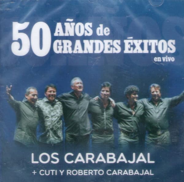 Los Carabajal & Cuti Y Roberto Carabajal — 50 Años De Grandes Éxitos (En Vivo)