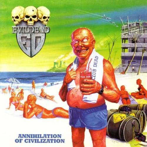 Evildead — Annihilation Of Civilization