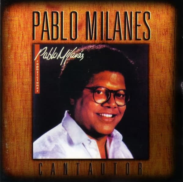 Pablo Milanés — Proposiciones