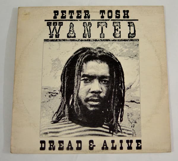 Peter Tosh — Wanted Dread & Alive