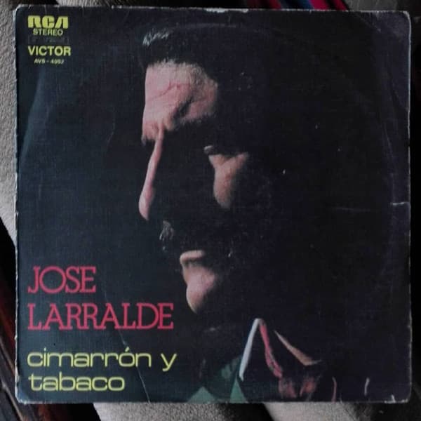 José Larralde — Cimarron Y Tabaco