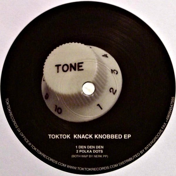 Toktok – Knack Knobbed EP