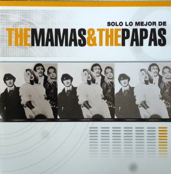 The Mamas & The Papas — Solo Lo Mejor De The Mamas & The Papas