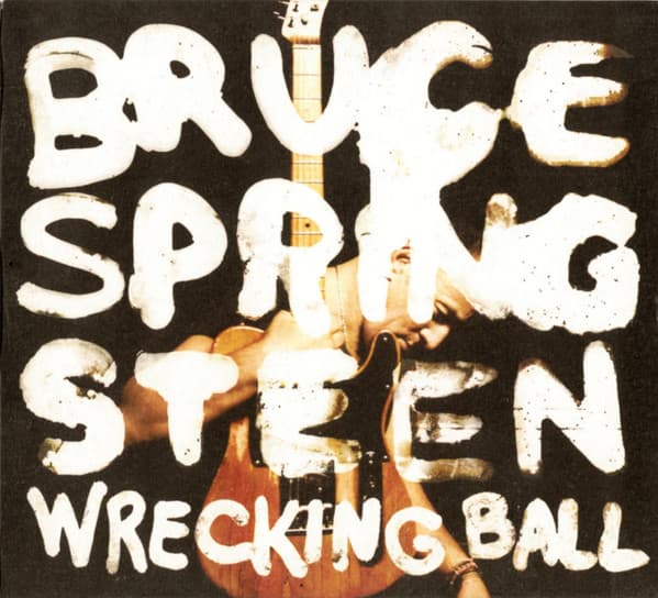 Bruce Springsteen — Wrecking Ball