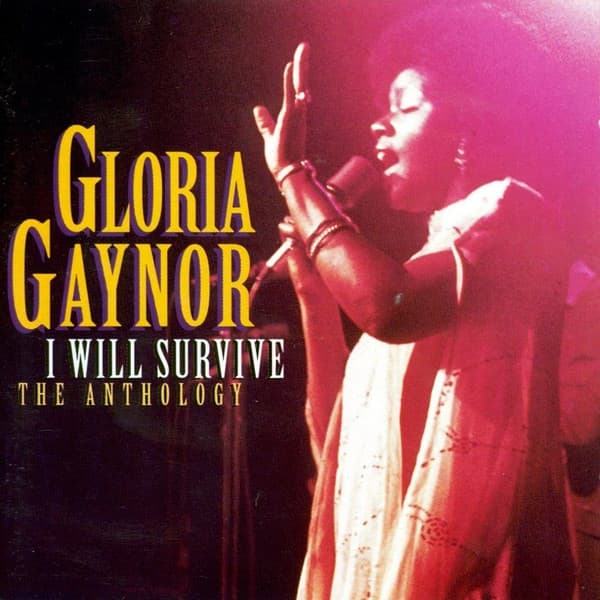 Gloria Gaynor — I Will Survive: The Anthology