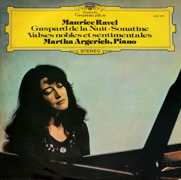 Maurice Ravel & Martha Argerich — Gaspard De La Nuit • Sonatine • Valses Nobles Et Sentimentales