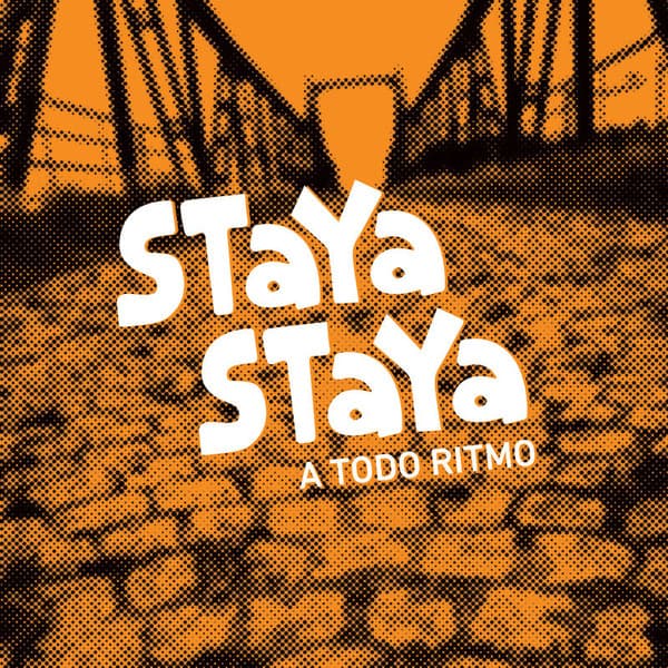 Staya Staya — A Todo Ritmo