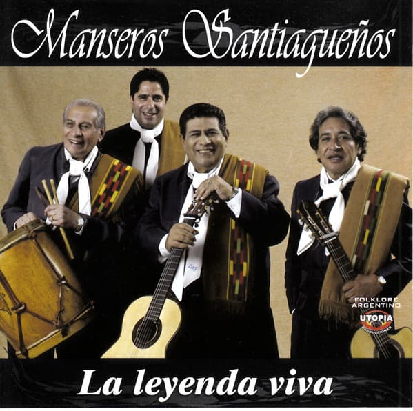 Los Manseros Santiagueños — La Leyenda Viva