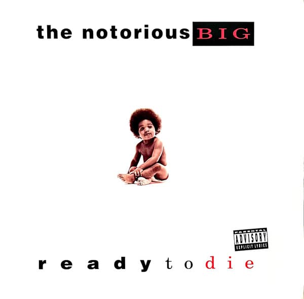 The Notorious B.I.G. — Ready To Die