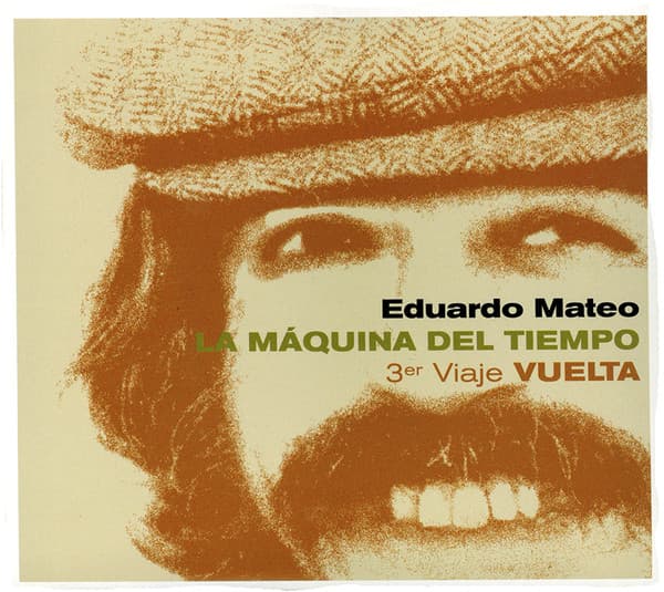 Eduardo Mateo — La Máquina Del Tiempo - 3er Viaje Vuelta
