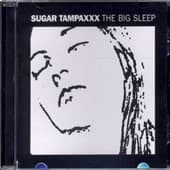 Sugar Tampaxxx — The Big Sleep