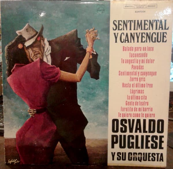 Osvaldo Pugliese Y Su Orquesta — Sentimental Y Canyengue