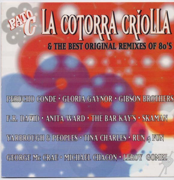 Pato C — La Cotorra Criolla & The Best Original Remixes Of 80's