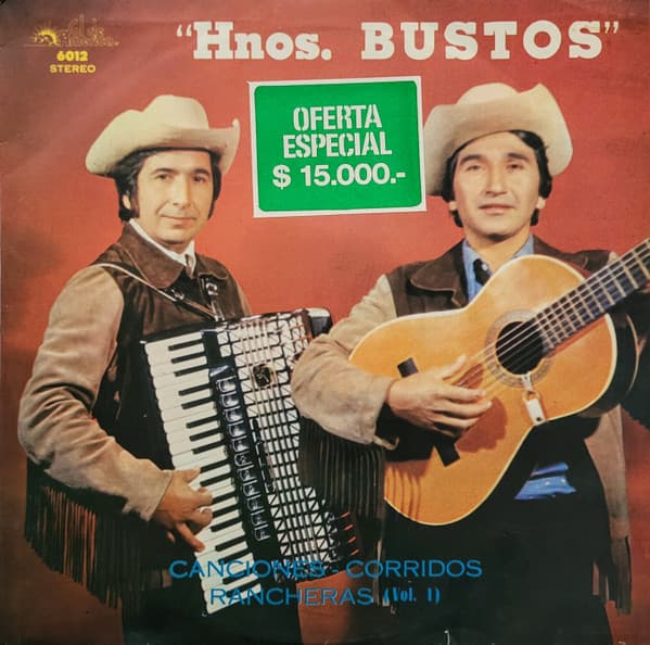 Hnos. Bustos — Canciones - Corridos - Rancheras - Vol. 1