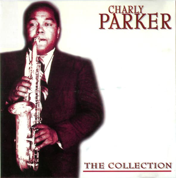 Charly Parker — The Collection