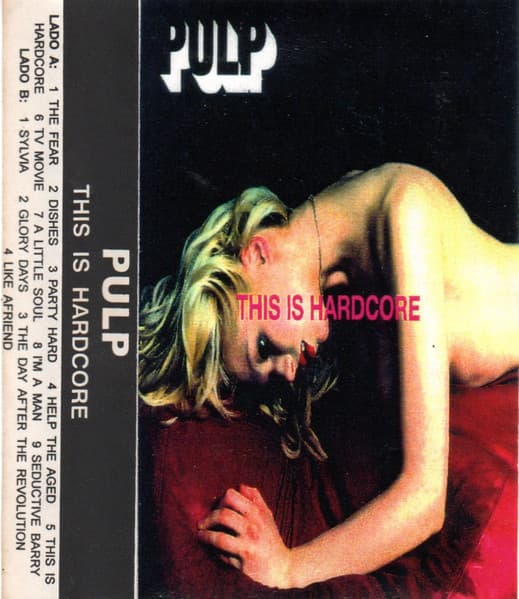 Pulp — This Is Hardcore