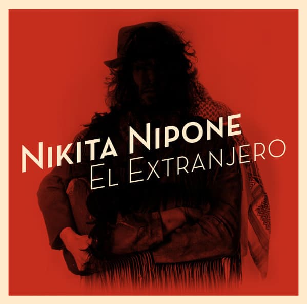 Nikita Nipone — El Extranjero