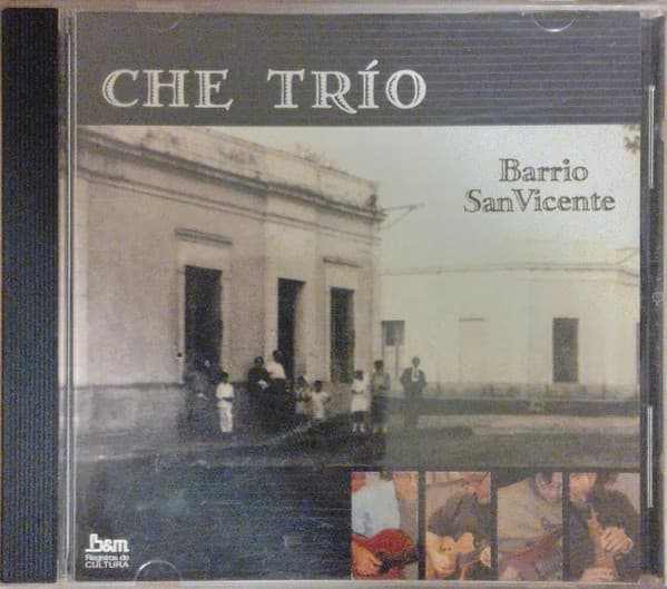 Che Trío — Barrio San Vicente