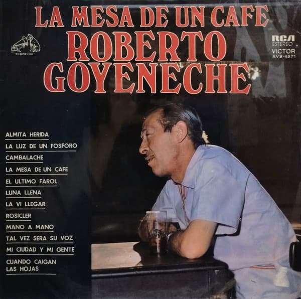 Roberto Goyeneche & La Orquesta Típica Porteña — La Mesa De Un Café