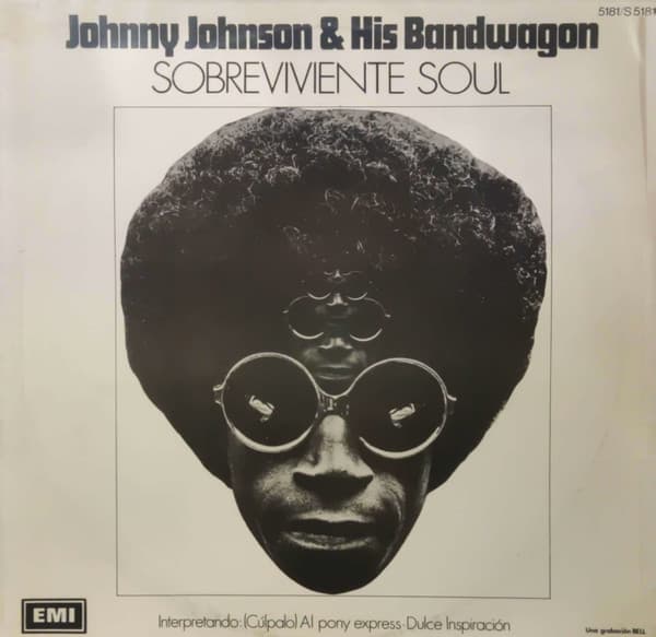 Johnny Johnson And His Bandwagon — Sobreviviente Soul