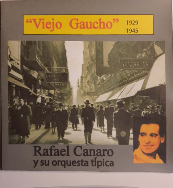 Rafael Canaro Y Su Orquesta Típica — Viejo Gaucho