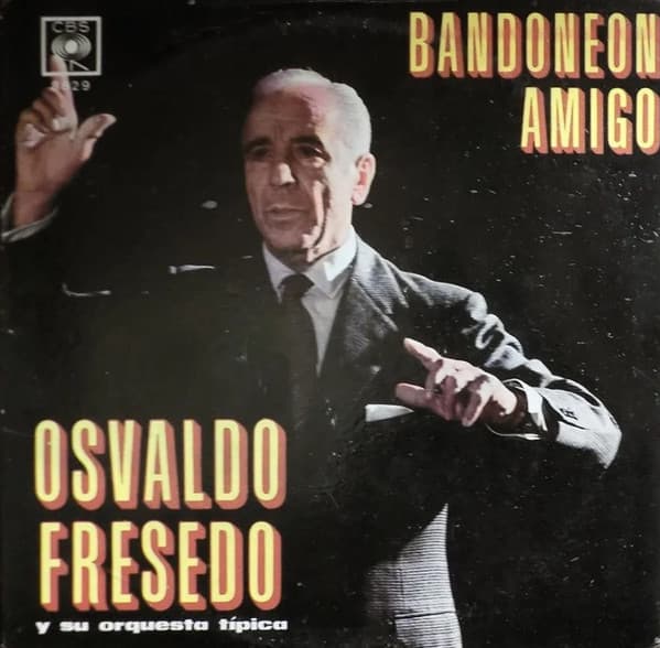 Osvaldo Fresedo Y Su Orquesta Típica — Bandoneon Amigo