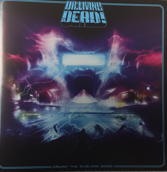Dr. Living Dead! — Crush the Sublime Gods